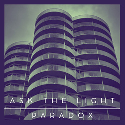 Ask The Light - Paradox (2025)