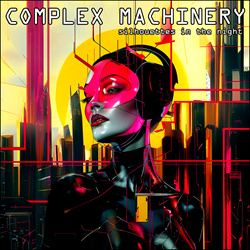 COMPLEX MACHINERY - Silhouettes In The Night (2025)