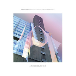Christian Kleine - Electronic Music from the Lost World: 1998​-​2001 (Vol. 2) (2025)