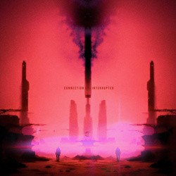 Connection Interrupted - Reality Slain (2025)