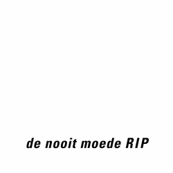 De Nooit Moede - RIP (EP) (2025)