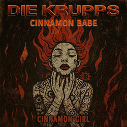 Die Krupps feat. Cinnamon Babe - Cinnamon Girl (Single) (2025)