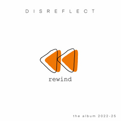 Disreflect - Rewind (2022-25) (2025)