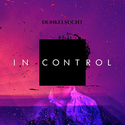 Dunkelsucht - In Control (Single) (2025)