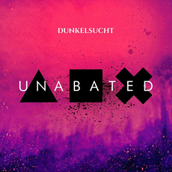 Dunkelsucht - Unabated (2025)