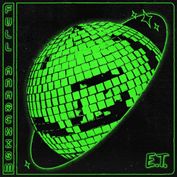 E.T. - Full Anarchism (2025)