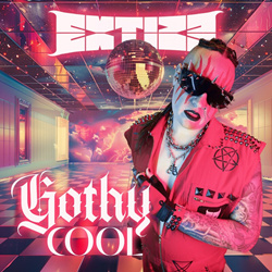 EXTIZE - Gothy Cool (Single) (2025)