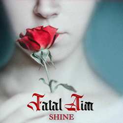 Fatal Aim - Shine (Single) (2025)