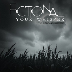Fictional feat. Christian Schottstädt - Your Whisper (Single) (2025)