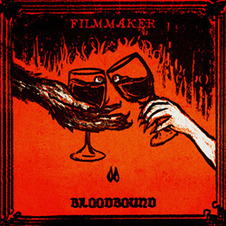 Filmmaker - Bloodbound (2025)