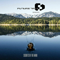Future Trail - Secrets of the Mind Remixed (Reissue) (2025)