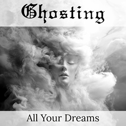 Ghosting - All Your Dreams (EP) (2025)