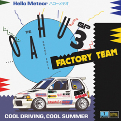 Hello Meteor - The Oahu GP 3: Factory Team (2025)