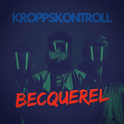KROPPSKONTROLL - BECQUEREL (EP) (2025)