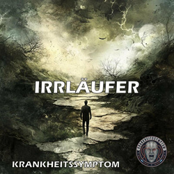 Krankheitssymptom - Irrläufer (Single) (2025)