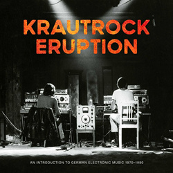 VA - Krautrock Eruption  An Introduction To German Electronic Music 1970-1980 (2025)