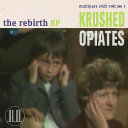 Krushed Opiates - The Rebirth (EP) (2025)
