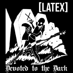 Latex - Devoted to the Dark (2025)