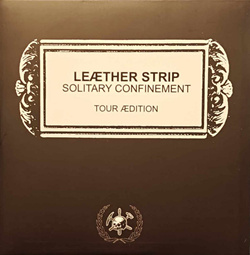 Leaether Strip - Solitary Confinement - Tour Aedition (Limited Edition CD) (2025)