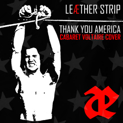 Leaether Strip - Thank You America (Cabaret Voltaire Cover) (2025)