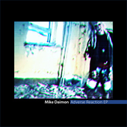Mike Daimon - Adverse Reaction EP (2025)