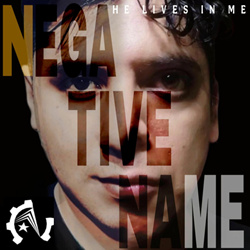 Negative Name - HE LIVES IN ME (2025)