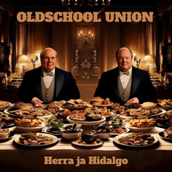 Oldschool Union - Herra Ja Hidalgo (2025)