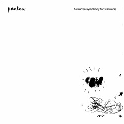 Pankow - Fuckart (A Symphony for Wankers) (Reissue) (2025)