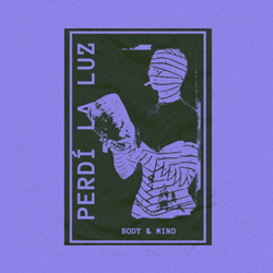 Perdí La Luz - Body & Mind (EP) (2025)