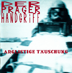 Prager Handgriff - Arglistige Täuschung (2xVinyl) (2025)