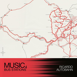 Ricardo Autobahn - Music For Bus Stations (2025)