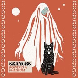Séances - Power is a Phantom (2025)