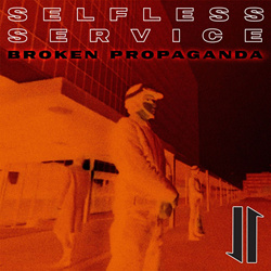 Selfless Service - Broken Propaganda (EP) (2025)