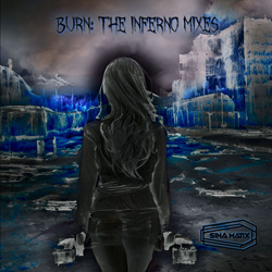 Sina Matix - Burn: the Inferno Mixes (EP) (2025)