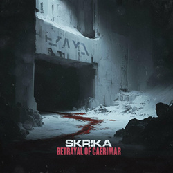 Skrika - Betrayal of Caerimar (2025)