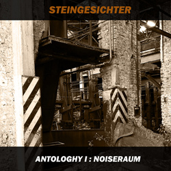 Steingesichter - Anthology I - Noiseraum (2025)
