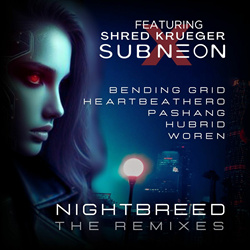 Sub Neon - Nightbreed The Remixes (2025)