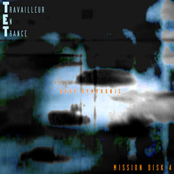 TET Travailleur En Trance - Mission Disk 4 (Body Symphonic) (2025)