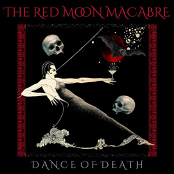 THE RED MOON MACABRE - DANCE OF DEATH (2025)