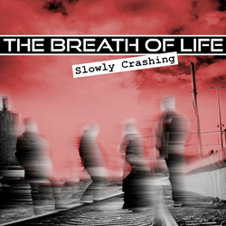 The Breath of Life - Slowly Crashing (EP) (2025)