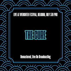 The Cure - Live at Werchter Festival, Belgium, July 5th 1981 (Remastered) (2025)