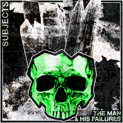 The Man & His Failures - Subjects (EP) (2025)