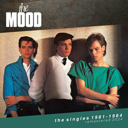 The Mood - The Singles 1981 - 1984 (Remastered 2024) (2024)