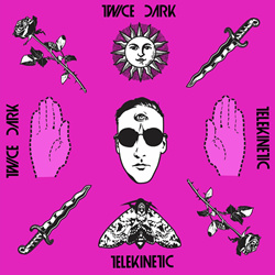 Twice Dark - Telekinetic (2025)
