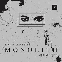 Twin Tribes - Monolith Remixes: V (2025)