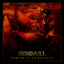 Unter Null - Coming Up To Breathe (Single) (2025)