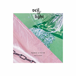 Veil of Light - Hymns Of Faith And Trust (2025)