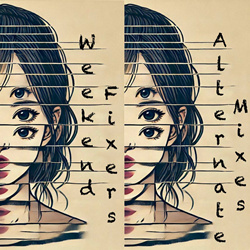 Weekend Fixers - Weekend Fixers (Alternate Mixes) (2025)