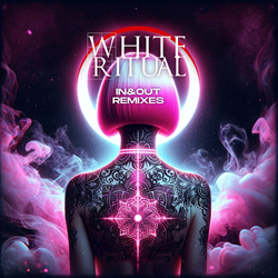 White Ritual - In & Out Remixes (2025)