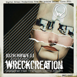 Wreckcreation, Josh Howell - Gallagher Hall: The Lost Demo Album (2024)